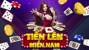 Đừng bỏ lỡ game đánh bài đổi thưởng Tiến Lên